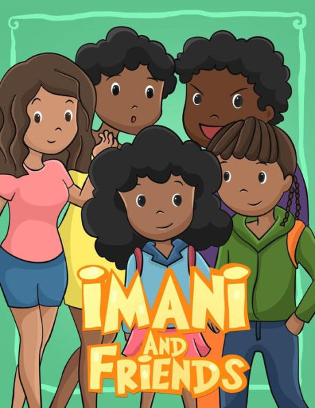 Imani and Friends: I Love My Hair