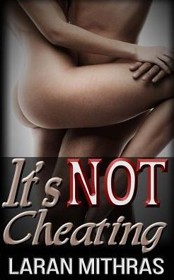 It's Not Cheating