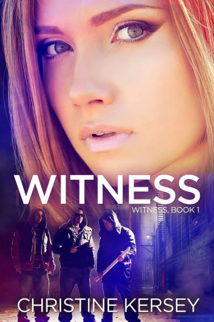 Witness (Witness, Book 1) by Christine Kersey, Paperback | Barnes & Noble®