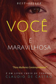 Title: Vocï¿½ ï¿½ Maravilhosa Sabia?: Deus tem um plano para vocï¿½, Author: Claudio De Castro S