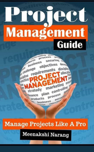 Project Management Guide: Manage Projects Like a Pro