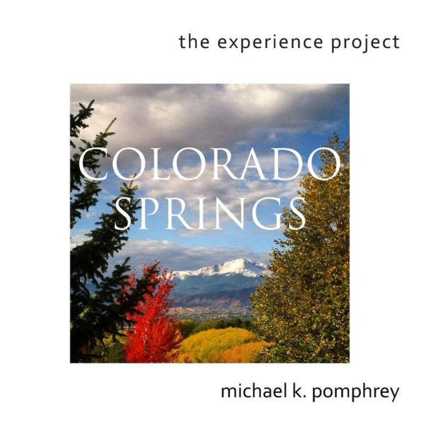 The Experience Project: Colorado Springs Book 1