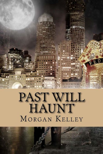 Past will Haunt: An FBI/Romance Thriller Book 13