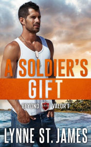 Title: A Soldier's Gift, Author: Lynne St James