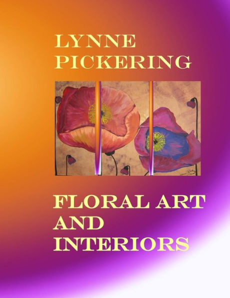 Lynne Pickering: Floral Art and Interiors: Large floral art for home decor