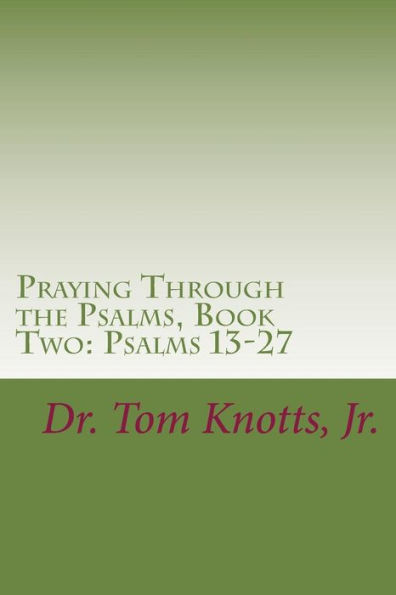 Praying Through the Psalms, Book Two: Psalms 13-27