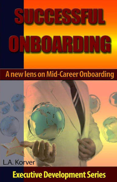 Successful Onboarding: A New Lens for Mid-Career Leaders