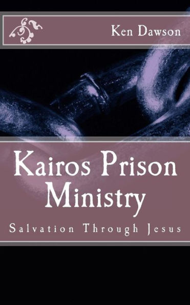 Kairos Prison Ministry: Salvation Through Jesus
