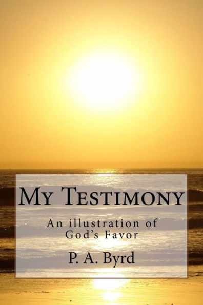 My Testimony: An illustration of God's Favor