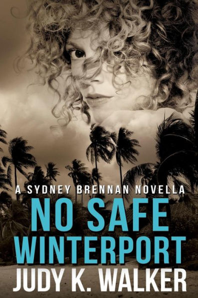 No Safe Winterport: A Sydney Brennan Novella