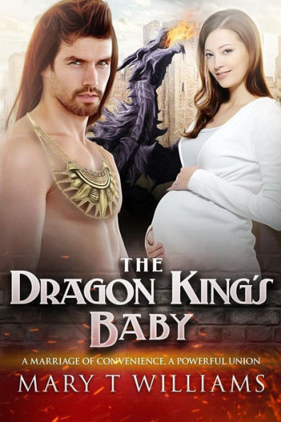 The Dragon King's Baby: A Paranormal Marriage Of Convenience Romance