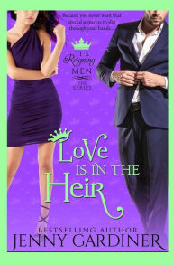 Title: Love Is in the Heir, Author: Jenny Gardiner