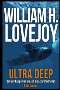 Title: Ultra Deep, Author: William H Lovejoy