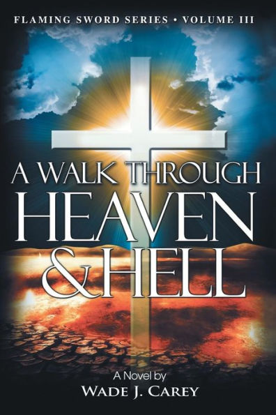 A Walk Through Heaven & Hell