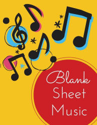 Title: Blank Sheet Music: Music Staff Paper / Staff Paper / Musicians Notebook, Author: Joyful Notebook