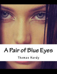 Title: A Pair of Blue Eyes, Author: Thomas Hardy