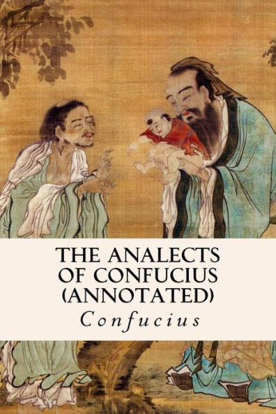 THE ANALECTS OF CONFUCIUS (annotated)