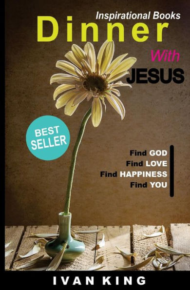 Inspirational Books: Dinner With Jesus [Inspirational Books]