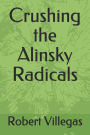 Crushing the Alinsky Radicals