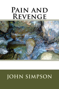 Title: Pain and Revenge, Author: John Simpson