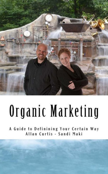 Organic Marketing: A Guide to Defining Your Certain Way