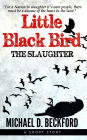 Little Black Bird: The Slaughter