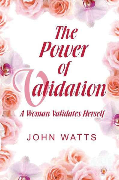 The Power of Validation: A Woman Validates Herself