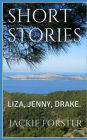 Short Stories: Liza, Jenny, Drake