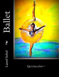 Title: Ballet, Author: Laurel Marie Sobol