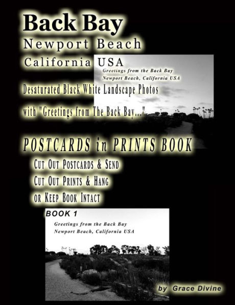 Back Bay Newport Beach California USA Desaturated Black White Landscape Photos with "Greetings from the Back Bay...": POSTCARDS in PRINTS BOOK Cut Out Postcards & Send Cut Out Prints & Hang or Keep Book Intact Book 1