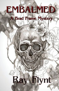 Title: Embalmed, Author: Ray Flynt