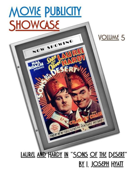 Movie Publicity Showcase Volume 5: Laurel and Hardy in "Sons of the Desert"
