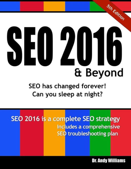 Seo 2016 & Beyond: Search Engine Optimization Will Never Be the Same Again!