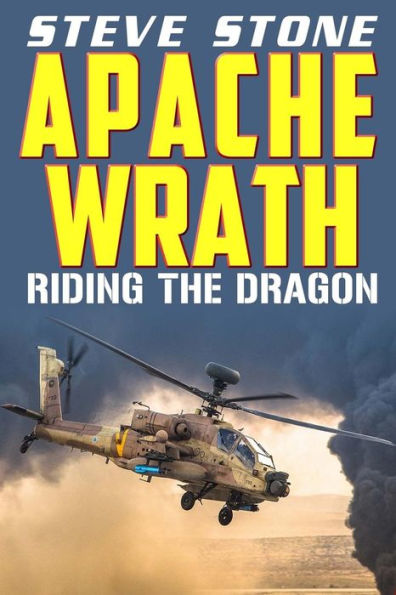Apache Wrath: Riding the Dragon