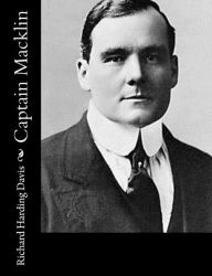 Title: Captain Macklin, Author: Richard Harding Davis