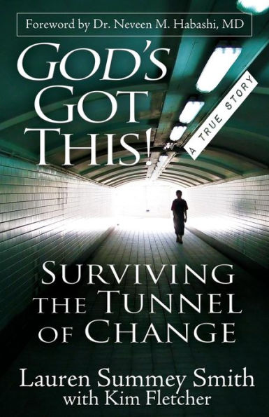 God's Got This: Surviving the Tunnel of Change