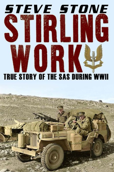 Stirling Work: The Story of the SAS in WWII