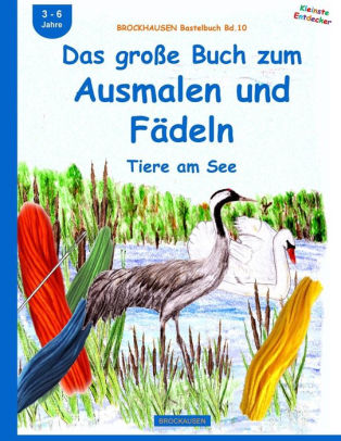 Brockhausen Bastelbuch Bd10 Das Große Buch Zum Ausmalen Und Fädeln Tiere Am Seepaperback - 