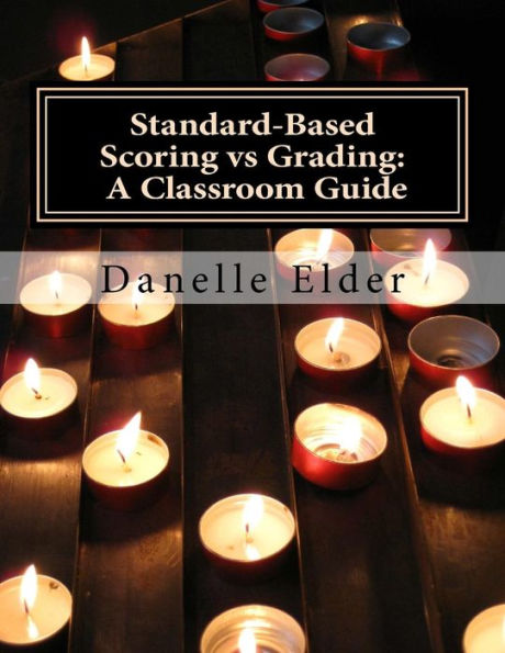 Standard-Based Scoring vs Grading: A Classroom Guide