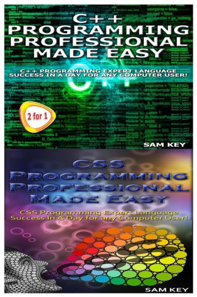 C++ Programming Professional Made Easy & CSS Programming Professional Made Easy