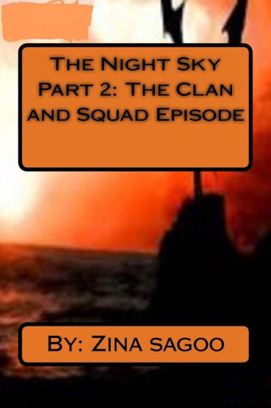 The Night Sky Part 2: The Clan and Squad Episode