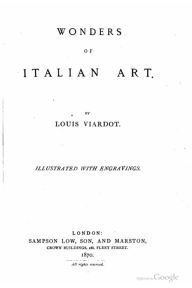 Title: Wonders of Italian Art, Author: Louis Viardot