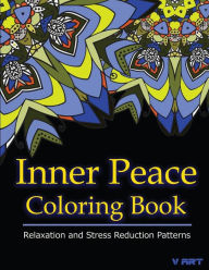 Title: Inner Peace Coloring Book: Coloring Books for Adults Relaxation: Relaxation & Stress Reduction Patterns, Author: Tanakorn Suwannawat