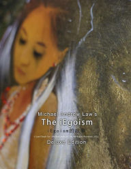 Title: Michael Andrew Law's iEgoism Deluxe Edition, Author: Michael Andrew Law