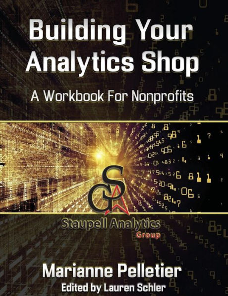 Building Your Analytics Shop: A Workbook for Non-Profits