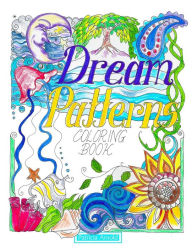 Title: Dream Patterns: Coloring Book, Author: Patricia A Arnold