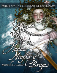 Title: Hadas, Ninfas y Brujas - Libro para Colorear, Author: Mïnica N Galvïn