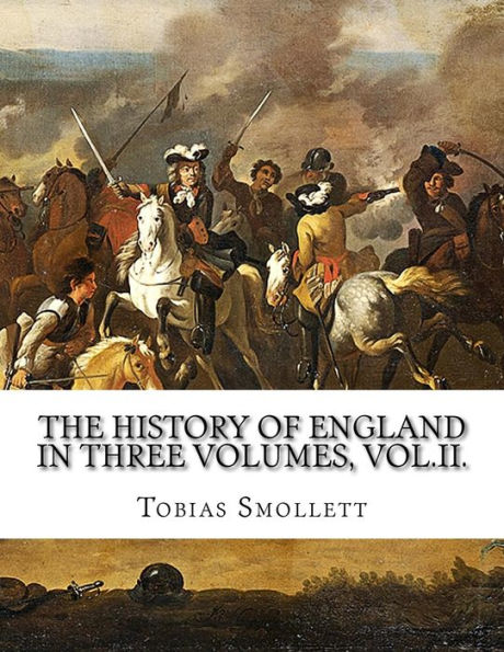 The History of England in Three Volumes, Vol.II.