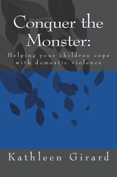 Conquer The Monster: Helping your children cope with domestic violence