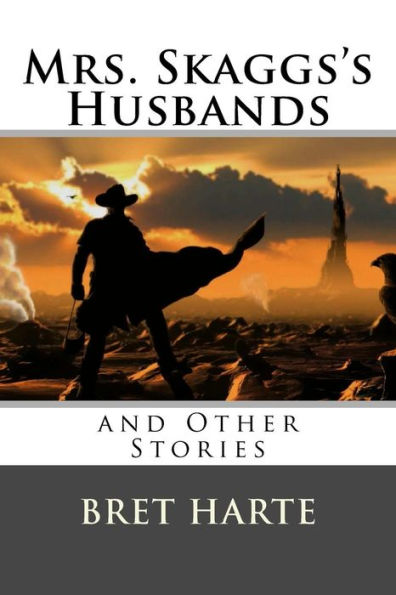 Mrs. Skaggs's Husbands and Other Stories